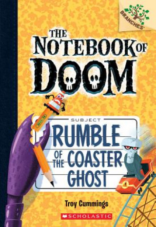 Книга Rumble of the Coaster Ghost: A Branches Book (The Notebook of Doom #9) Troy Cummings