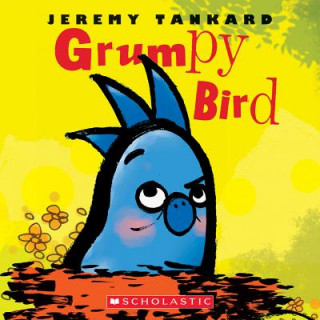 Книга Grumpy Bird Jeremy Tankard