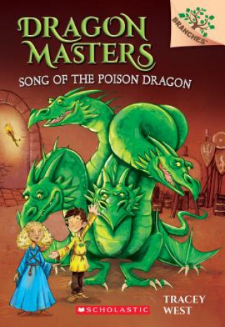Книга Song of the Poison Dragon: A Branches Book (Dragon Masters #5) Tracey West