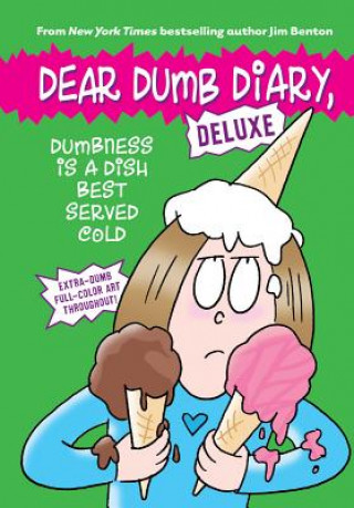 Carte Dumbness is a Dish Best Served Cold (Dear Dumb Diary: Deluxe) Jim Benton