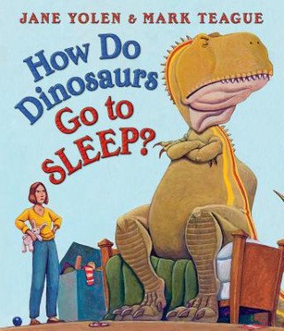 Книга How Do Dinosaurs Go to Sleep? Jane Yolen
