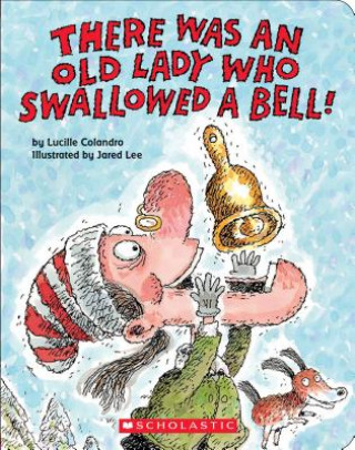 Carte There Was an Old Lady Who Swallowed a Bell! (A Board Book) Lucille Colandro