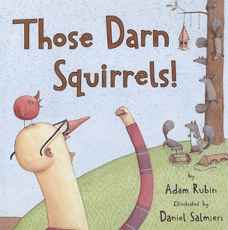 Carte Those Darn Squirrels! Adam Rubin