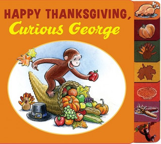 Book Happy Thanksgiving, Curious George tabbed board book Cynthia Platt