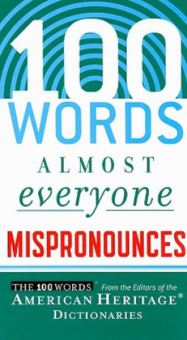 Könyv 100 Words Almost Everyone Mispronounces American Heritage Publishing Company