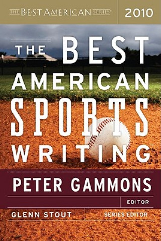 Kniha The Best American Sports Writing 2010 Peter Gammons