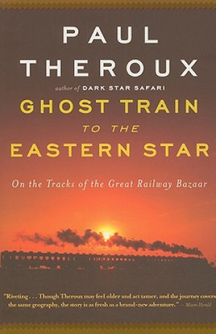 Книга Ghost Train to the Eastern Star Paul Theroux