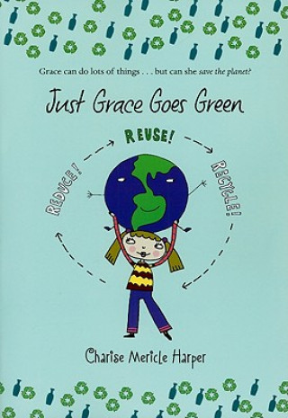 Kniha Just Grace Goes Green Charise Mericle Harper