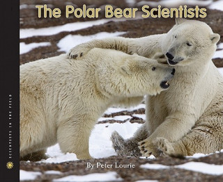 Kniha Polar Bear Scientists Peter Lourie