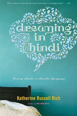 Книга Dreaming in Hindi Katherine Russell Rich