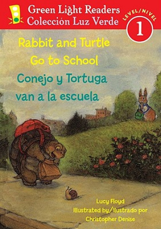 Kniha Rabbit and Turtle Go To School/Conejo y tortuga van a la escuela Lucy Floyd