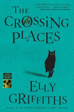 Kniha Crossing Places Elly Griffiths