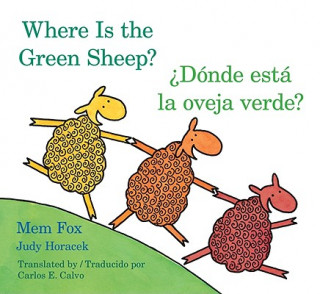 Carte Where Is the Green Sheep? / Donde esta la oveja verde? Mem Fox