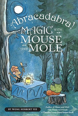Kniha Abracadabra! Magic with Mouse and Mole (reader) Wong Herbert Yee
