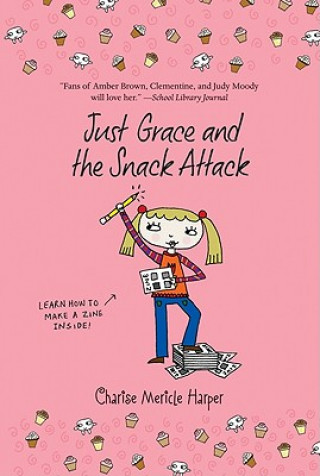 Kniha Just Grace and the Snack Attack Charise Mericle Harper