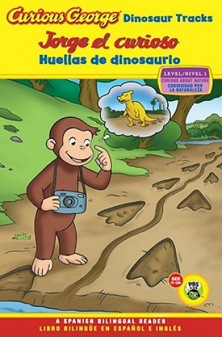 Книга Jorge el curioso huellas de dinosaurio/Curious George Dinosaur Tracks (CGTV Reader Bilingual Edition) H A Rey