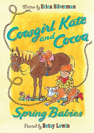 Книга Cowgirl Kate and Cocoa: Spring Babies Erica Silverman