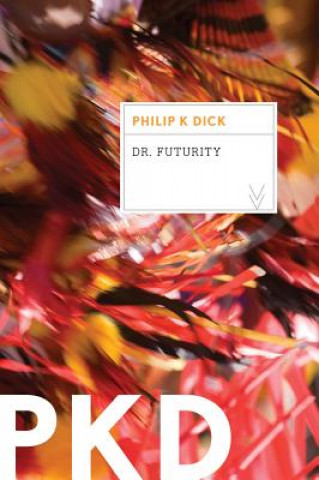 Książka Dr. Futurity Philip K. Dick
