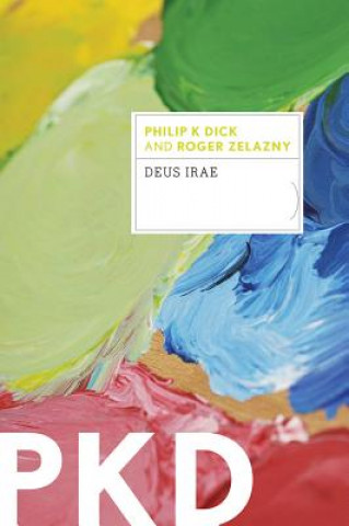 Könyv Deus Irae Philip K. Dick
