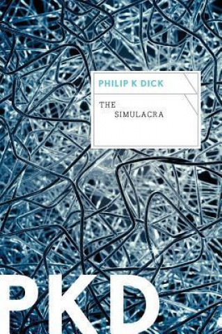 Knjiga The Simulacra Philip K. Dick