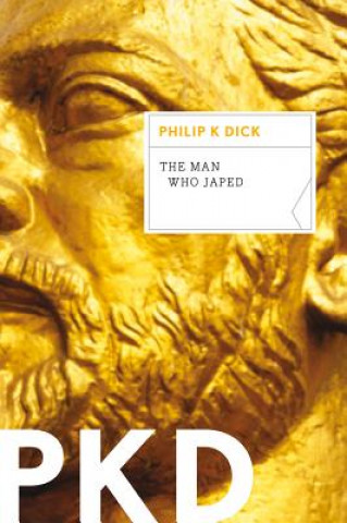 Kniha Man Who Japed Philip K. Dick