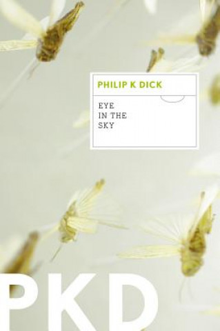 Kniha Eye in the Sky Philip K. Dick