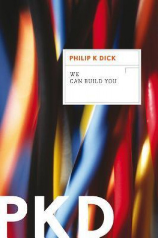 Libro We Can Build You Philip K. Dick