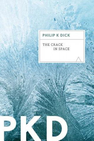 Kniha The Crack in Space Philip K. Dick
