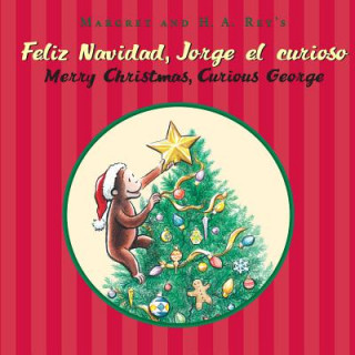 Könyv Feliz navidad, Jorge el curioso/Merry Christmas, Curious George (bilingual edition) Margret Rey