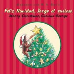Carte Feliz navidad, Jorge el curioso/Merry Christmas, Curious George (bilingual edition) Margret Rey