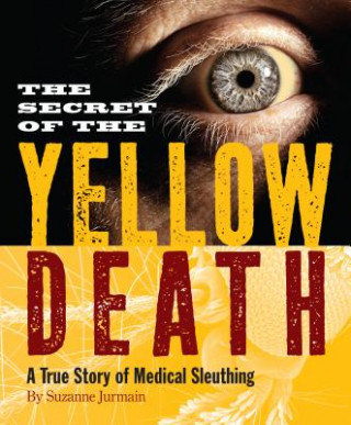 Книга Secret of the Yellow Death Suzanne Jurmain