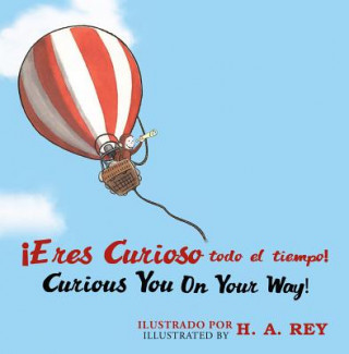 Kniha !Eres curioso todo el tiempo! Curious George Curious You: On Your Way! Kathleen Weidner Zoehfeld