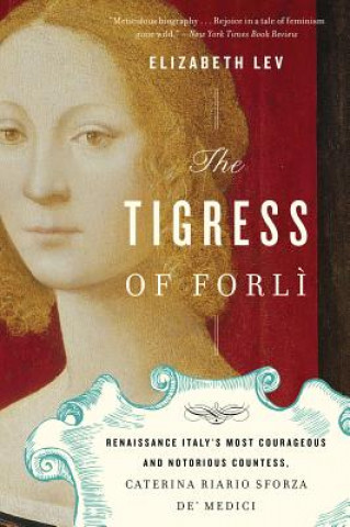 Książka Tigress of Forli Elizabeth Lev