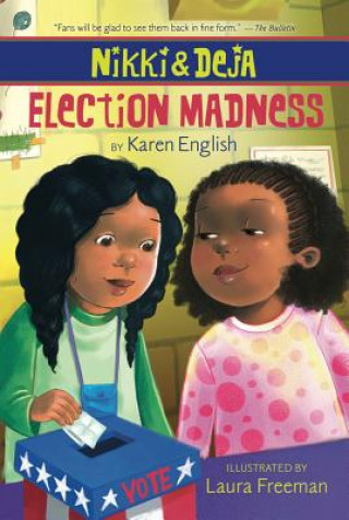 Knjiga Nikki and Deja: Election Madness Karen English