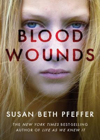 Kniha Blood Wounds Susan Beth Pfeffer