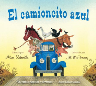 Książka El camioncito Azul (Little Blue Truck, Spanish Edition) Alice Schertle