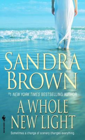Könyv A Whole New Light Sandra Brown