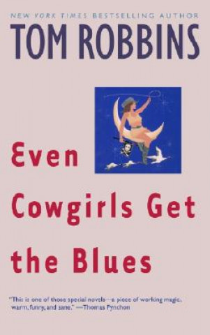 Книга Even Cowgirls Get the Blues Tom Robbins