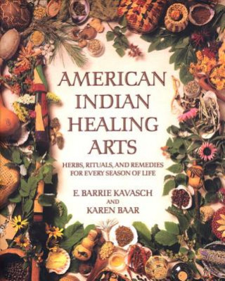 Книга American Indian Healing Arts E. Barrie Kavasch