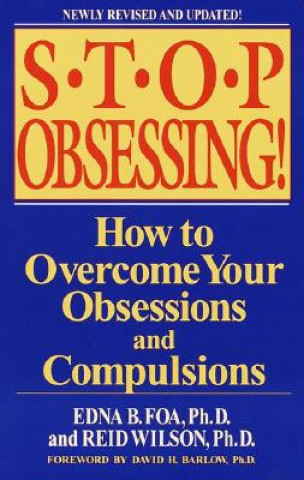Kniha Stop Obsessing! Edna B. Foa