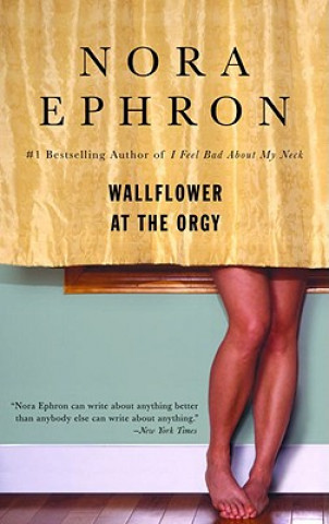 Carte Wallflower at the Orgy Nora Ephron