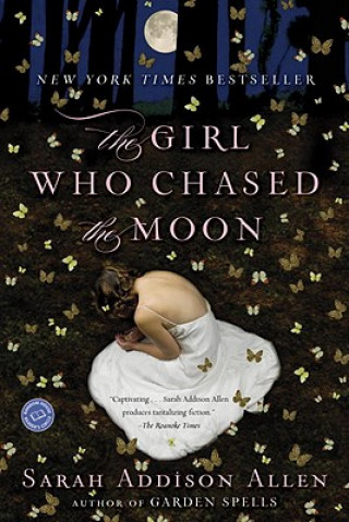 Książka The Girl Who Chased the Moon Sarah Addison Allen