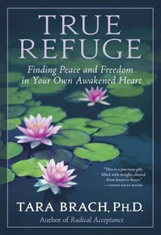Kniha True Refuge Tara Brach