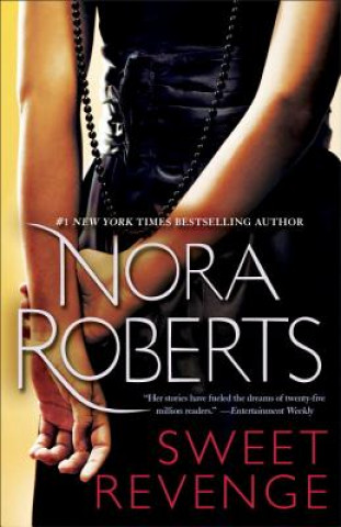 Kniha Sweet Revenge Nora Roberts
