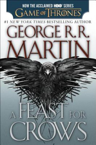 Carte Feast for Crows (HBO Tie-in Edition): A Song of Ice and Fire: Book Four George R. R. Martin