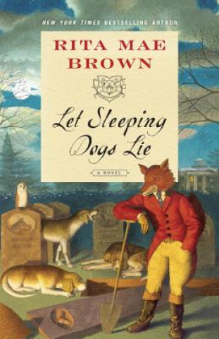 Kniha Let Sleeping Dogs Lie Rita Mae Brown