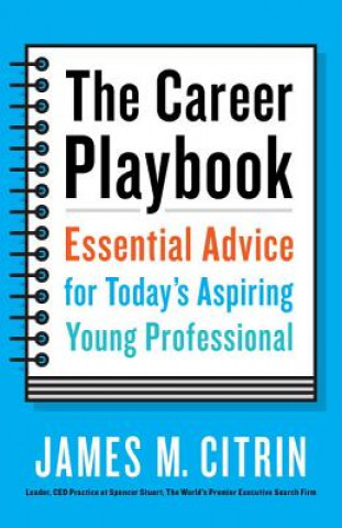 Книга The Career Playbook James M. Citrin