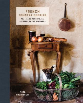 Kniha French Country Cooking Mimi Thorisson