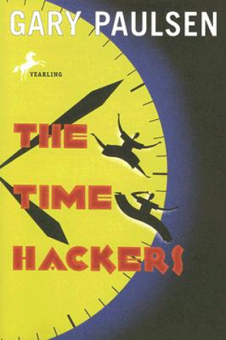 Knjiga The Time Hackers Gary Paulsen