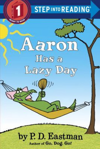 Kniha Aaron Has a Lazy Day P. D. Eastman